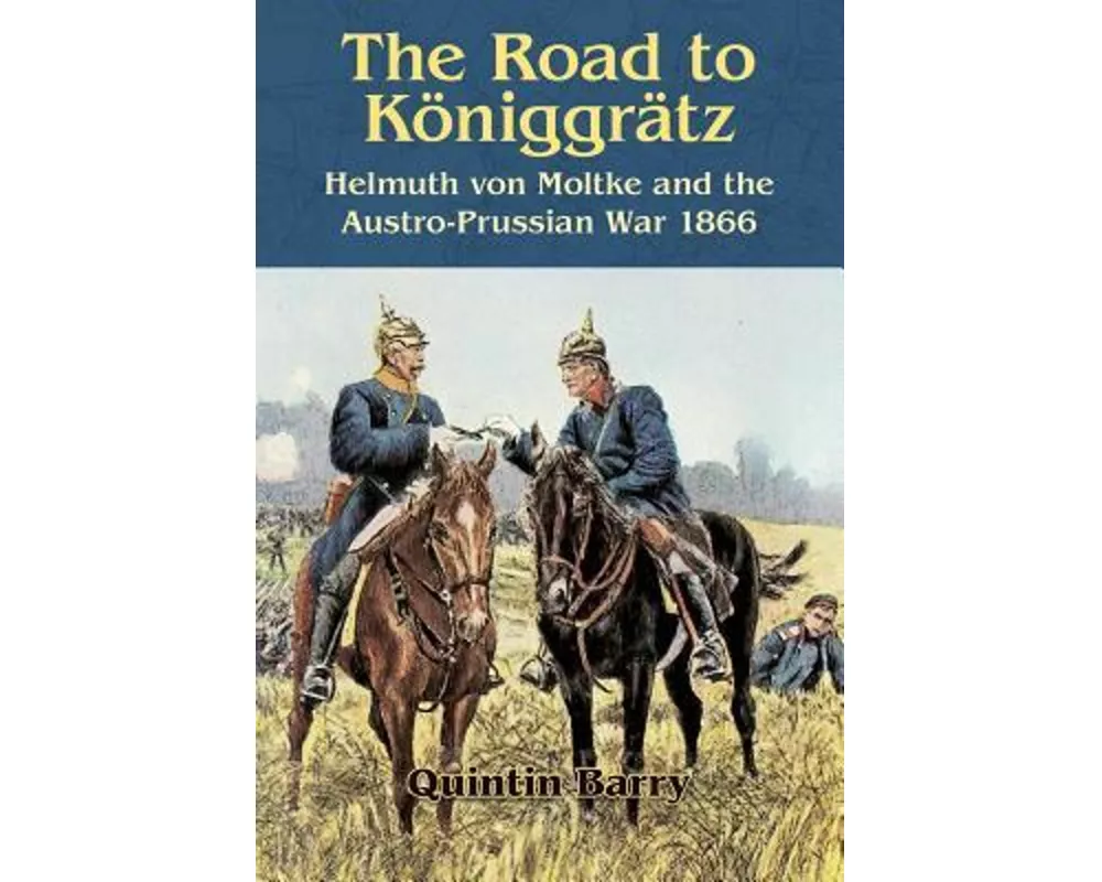 The Road to Koniggratz
