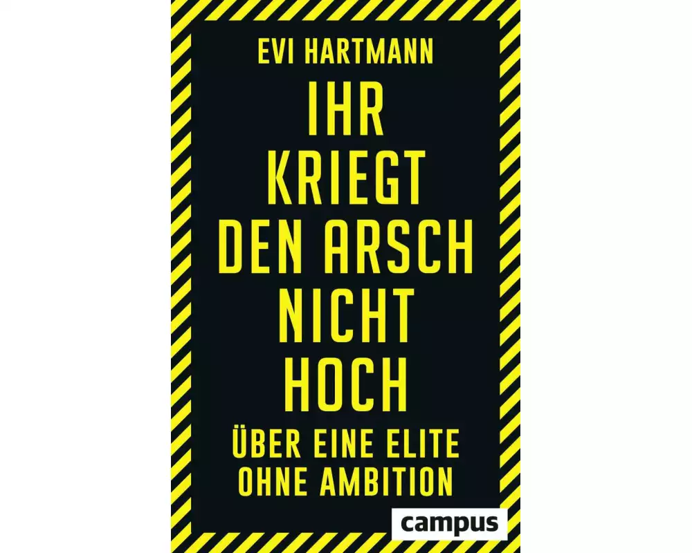 Ihr kriegt den Arsch nicht hoch