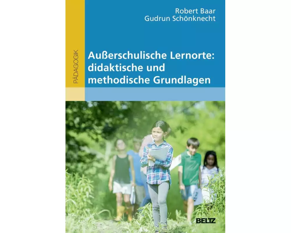 Außerschulische Lernorte: didaktische und methodische Grundlagen