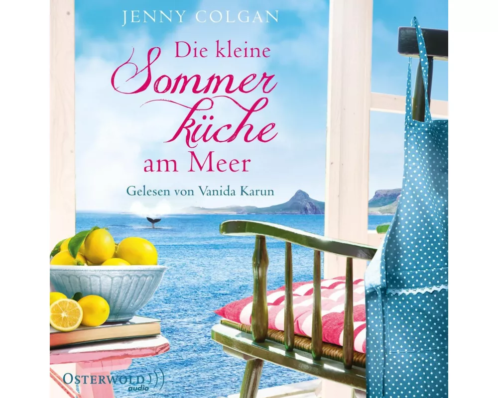 Die kleine Sommerküche am Meer (Floras Küche 1)