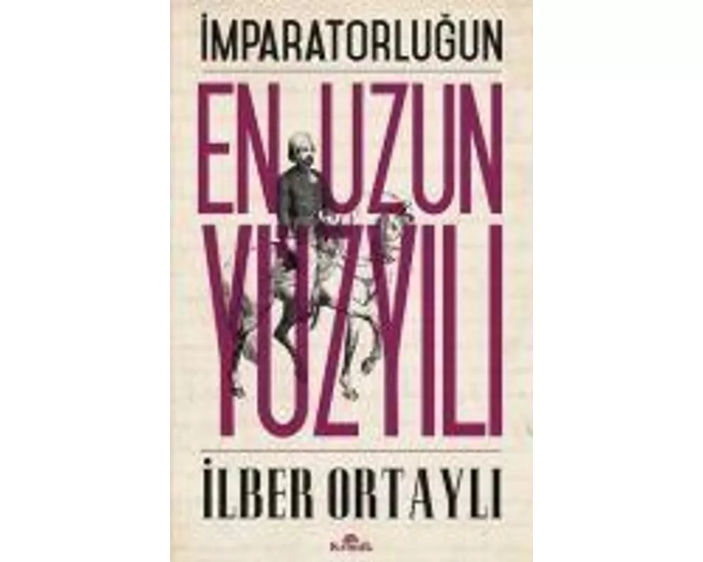 Imparatorlugun En Uzun Yüzyili