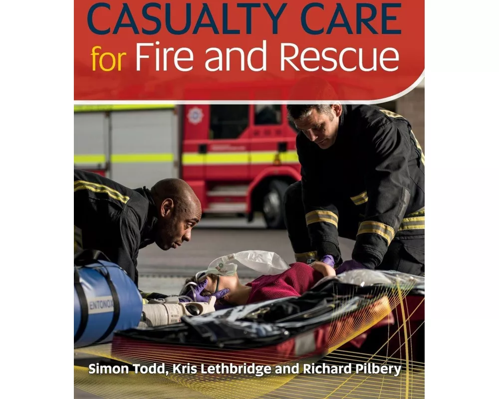 Casualty Care for Fire and Rescue