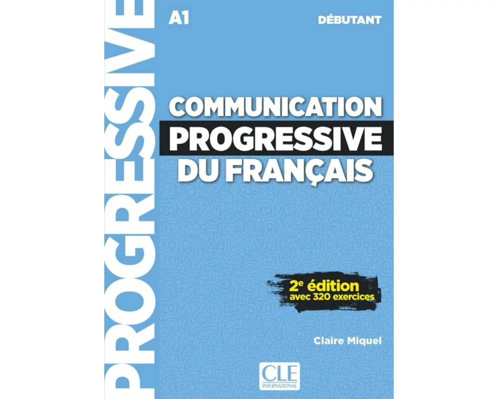 Communication progressive du français - Niveau débutant - 2ème édition