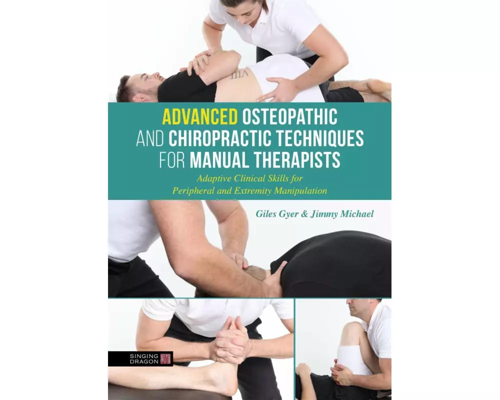 Advanced Osteopathic and Chiropractic Techniques for Manual Therapists