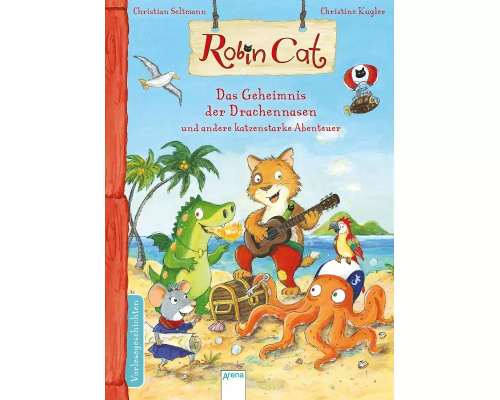 Robin Cat. Das Geheimnis der Drachennasen und andere katzenstarke Abenteuer