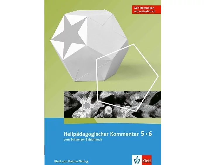 Schweizer Zahlenbuch 6 / Heilpädagogischer Kommentar zum Zahlenbuch 5 und 6