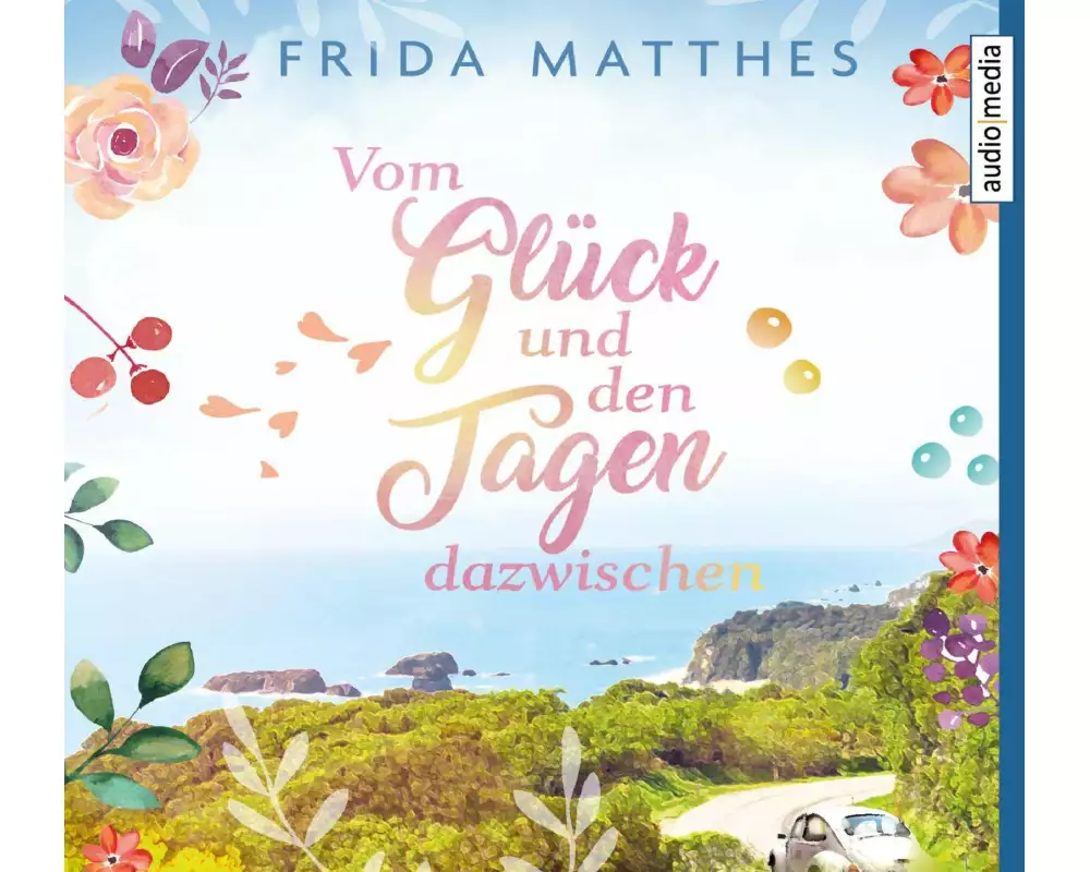 Vom Glück und den Tagen dazwischen