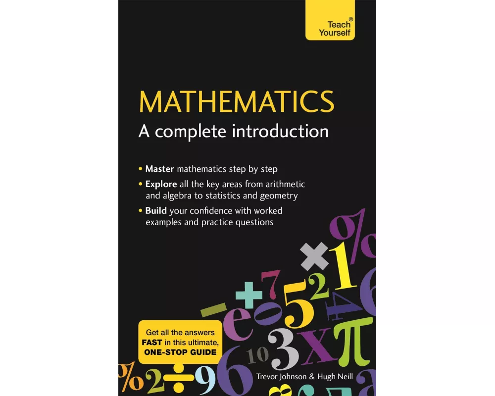 Mathematics: A Complete Introduction