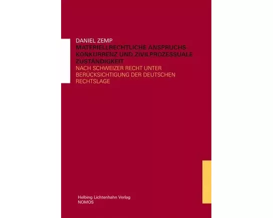 Materiellrechtliche Anspruchskonkurrenz und zivilprozessuale Zuständigkeit