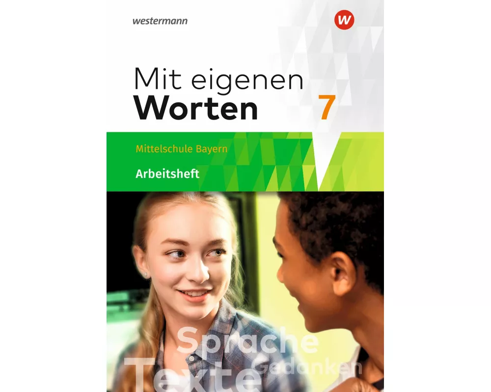 Mit eigenen Worten - Sprachbuch für bayerische Mittelschulen Ausgabe 2016