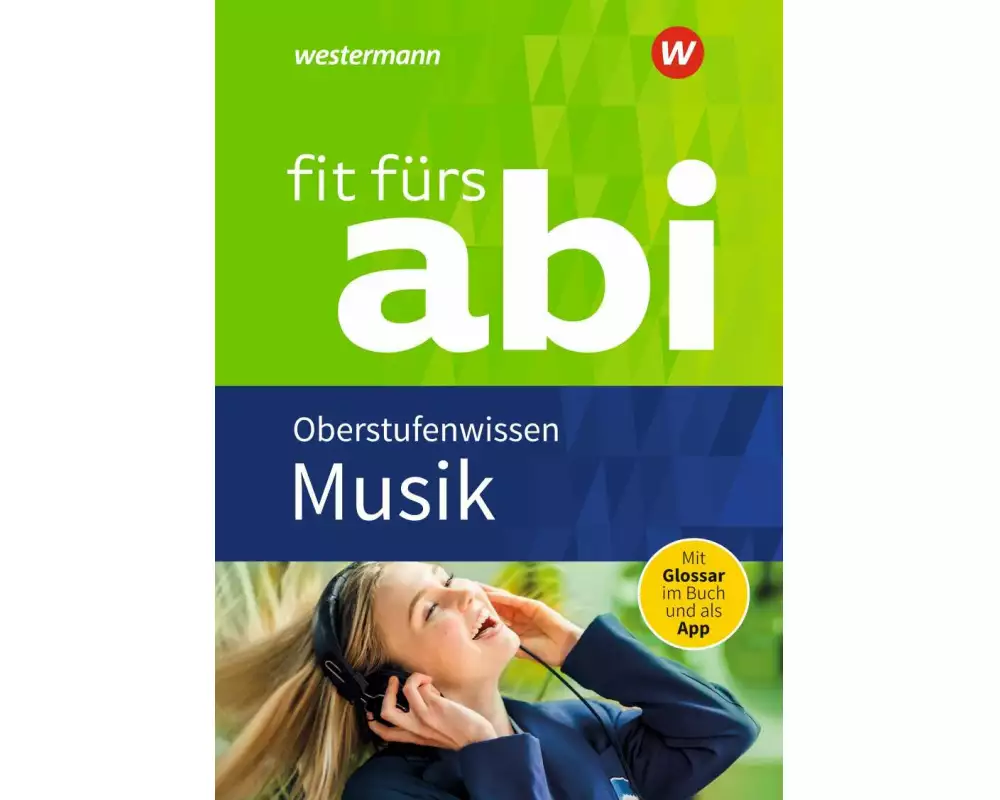 Fit fürs Abi Musik Oberstufenwissen
