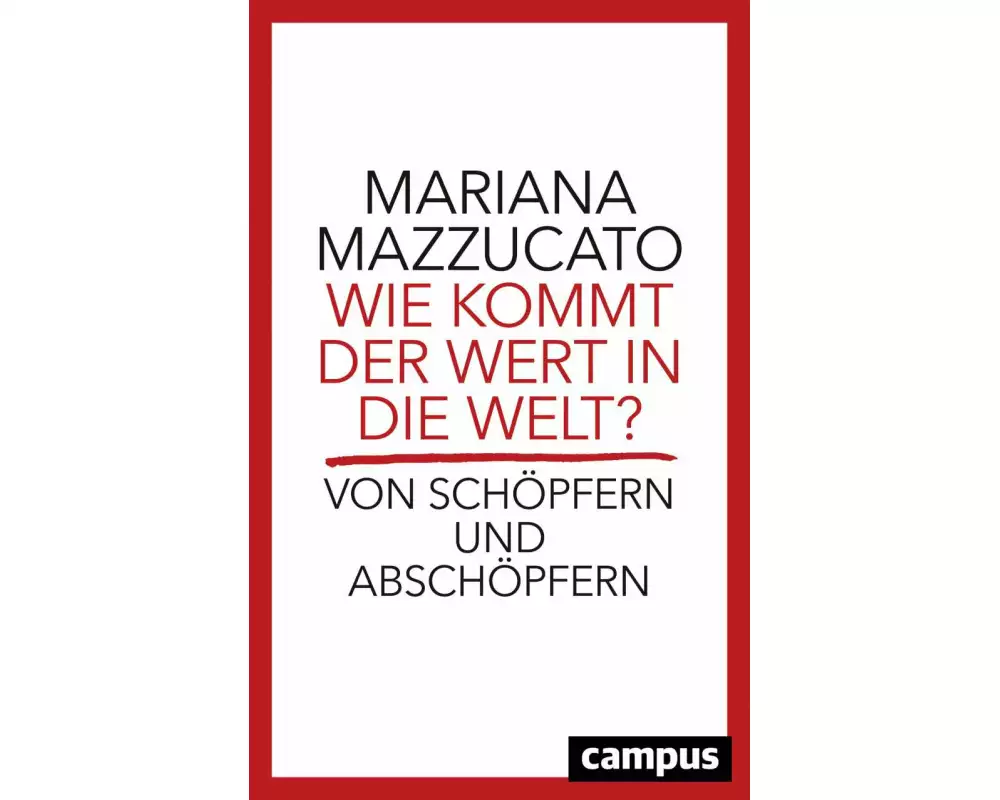 Wie kommt der Wert in die Welt?