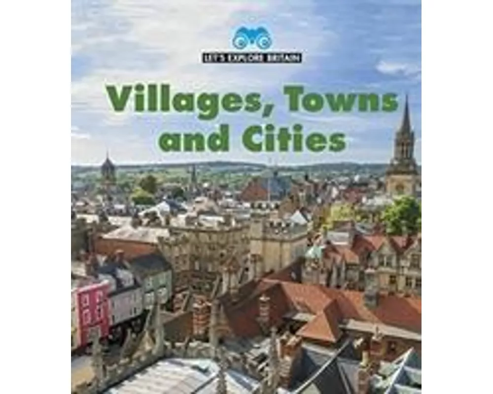 Villages, Towns and Cities