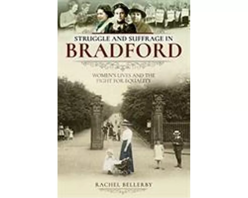 Struggle and Suffrage in Bradford