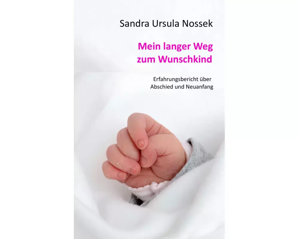 Mein langer Weg zum Wunschkind