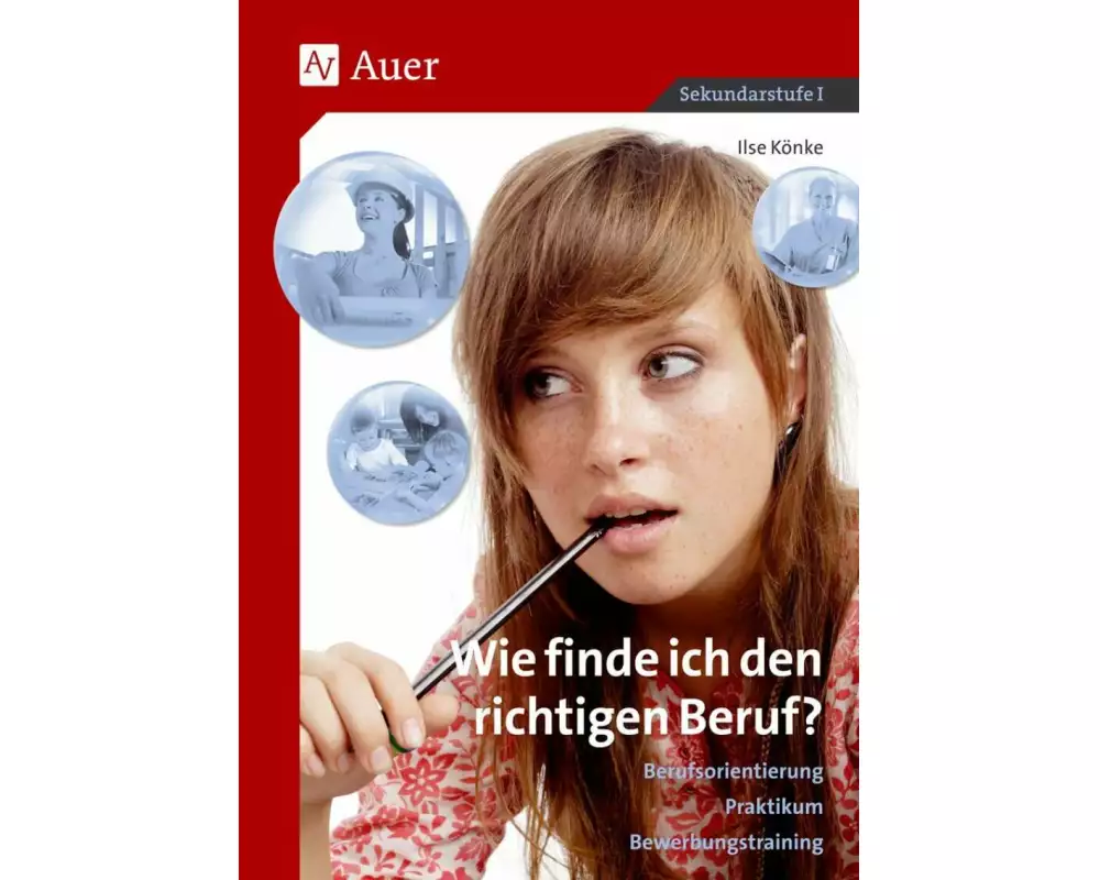 Wie finde ich den richtigen Beruf?