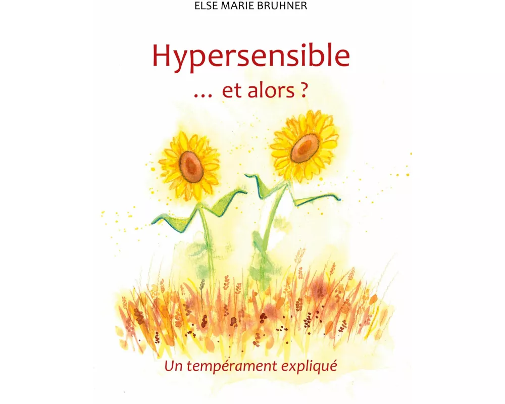 Hypersensible Et alors ?