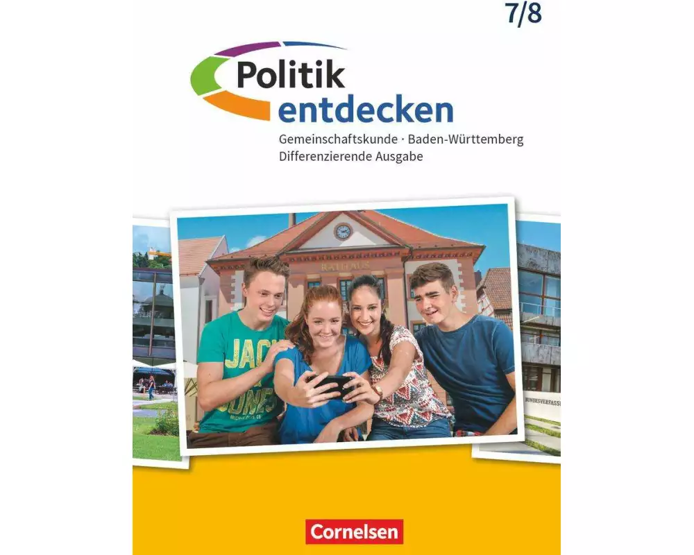 Politik entdecken - Gemeinschaftskunde Differenzierende Ausgabe Baden-Württemberg - Ausgabe ab 2017 - Band 1: 7./8. Schuljahr