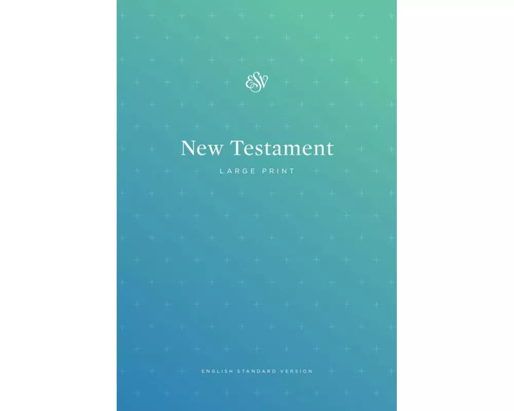 ESV Outreach New Testament, Large Print