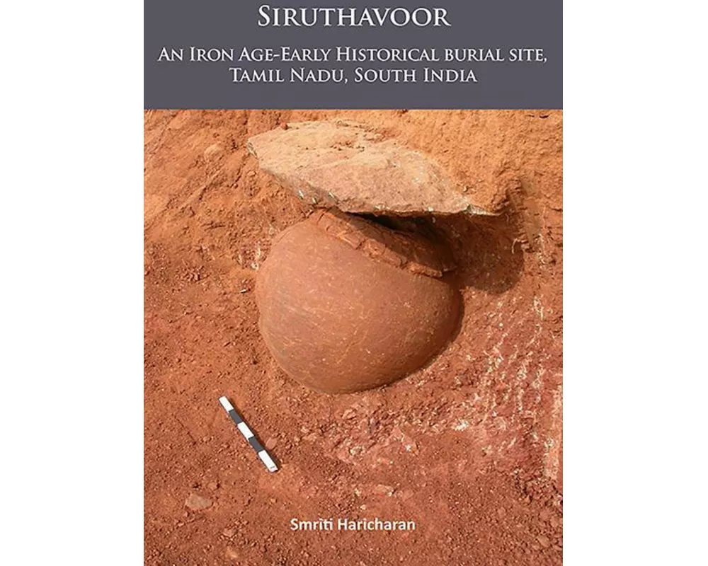 Siruthavoor: An Iron Age-Early Historical Burial Site, Tamil Nadu, South India