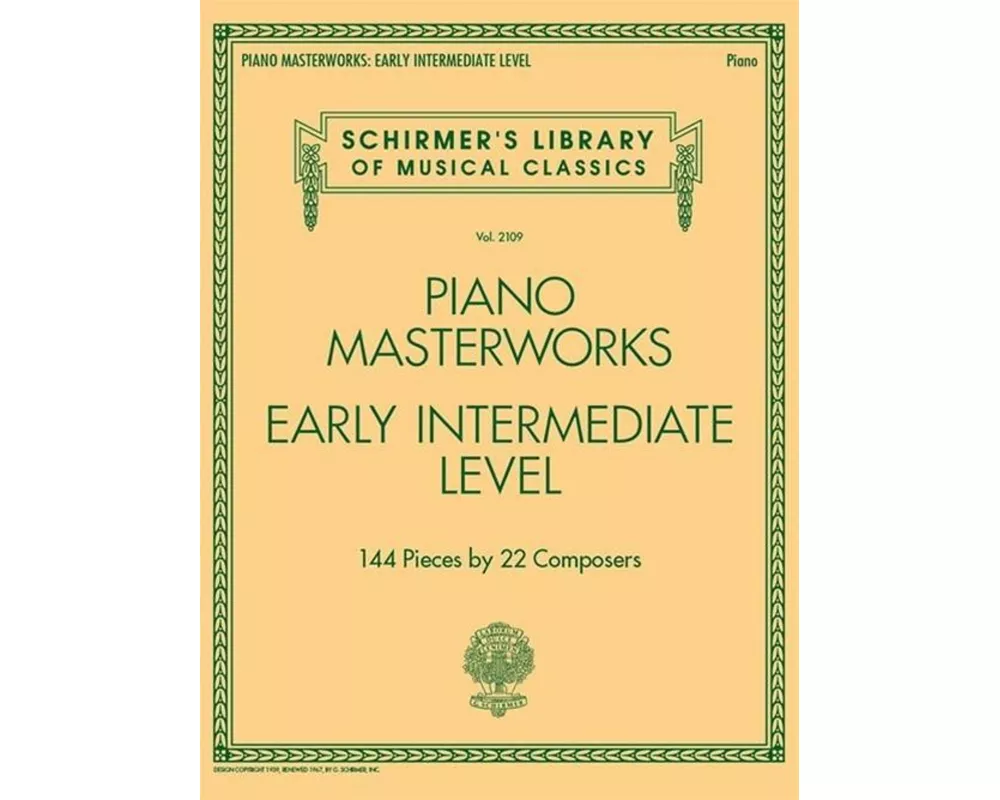 Piano Masterworks Early Intermediate Level Schirmer's Library of Musical Classics Vol. 2109 144 Classical Pieces for Piano Students and Teachers