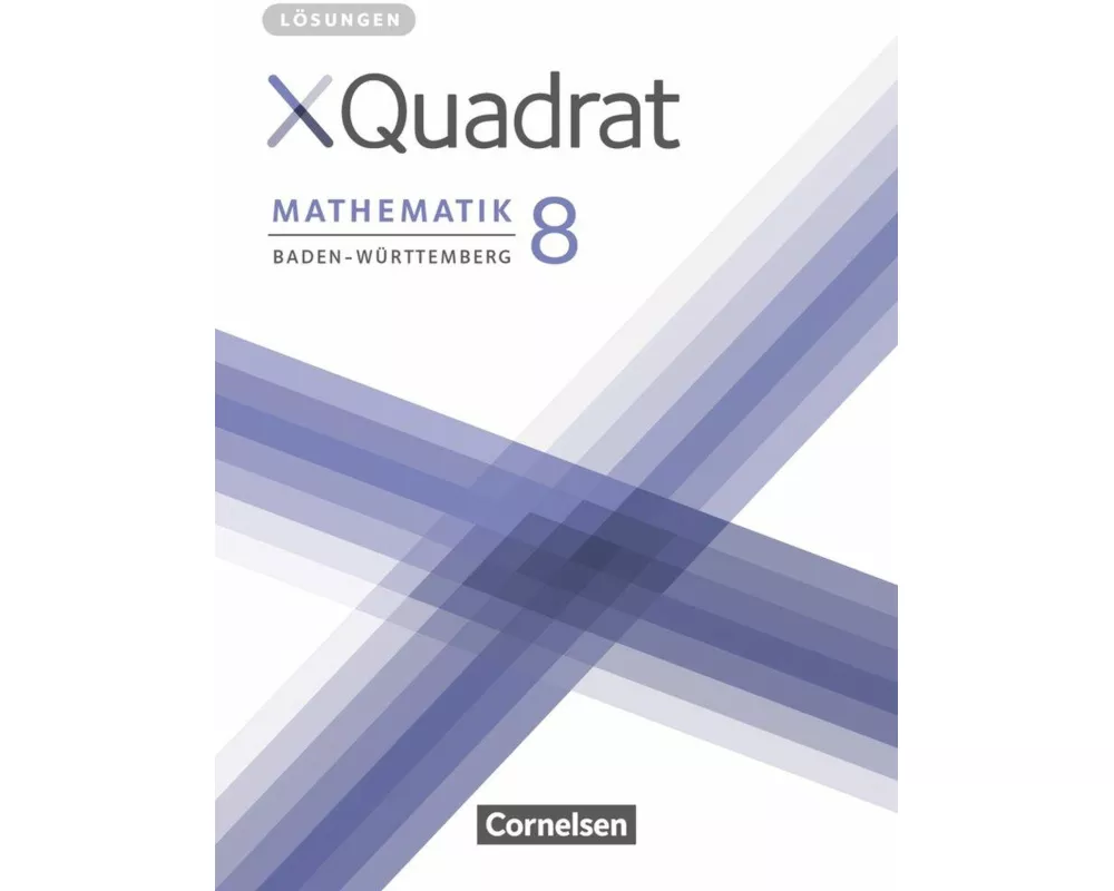 XQuadrat, Baden-Württemberg, 8. Schuljahr, Lösungen zum Schülerbuch