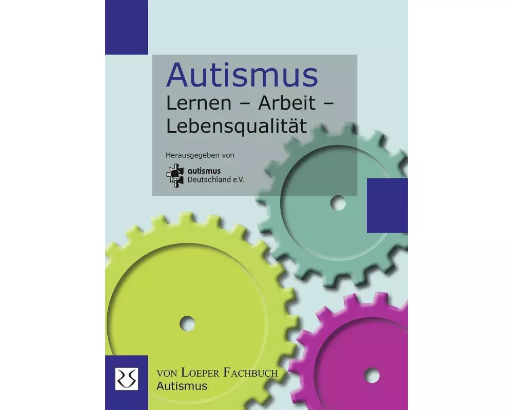 Autismus Lernen - Arbeit - Lebensqualität
