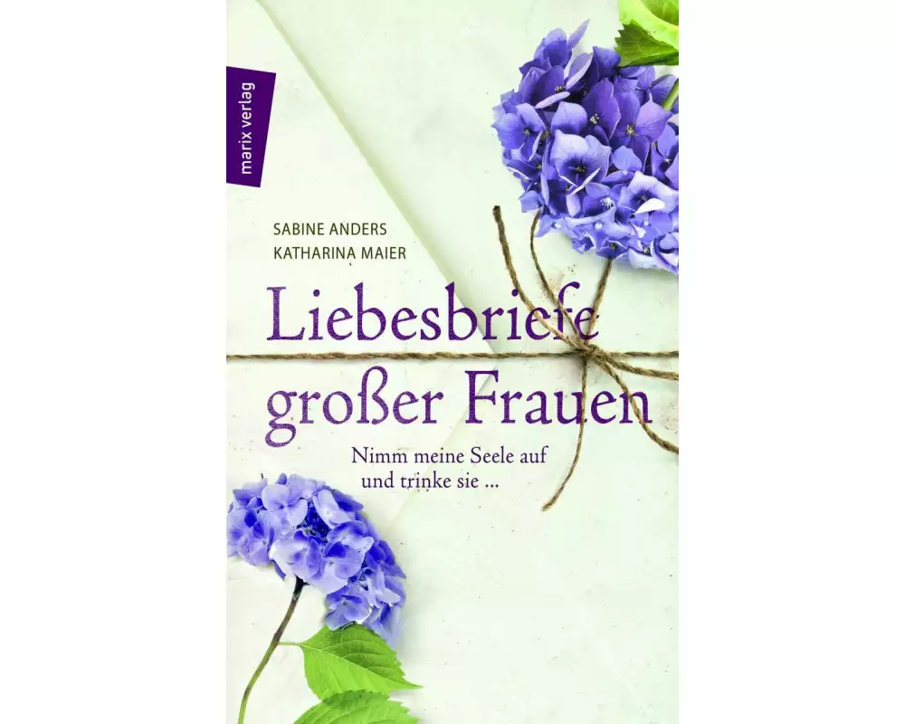 Liebesbriefe großer Frauen