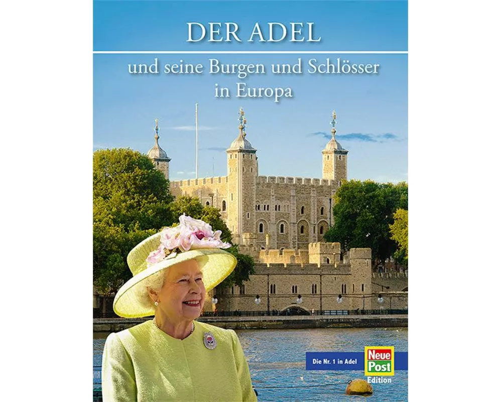 Der Adel und seine Burgen und Schlösser in Europa