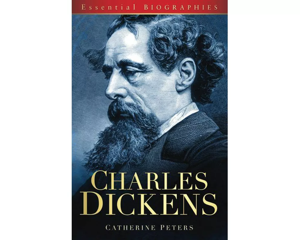 Charles Dickens: Essential Biographies