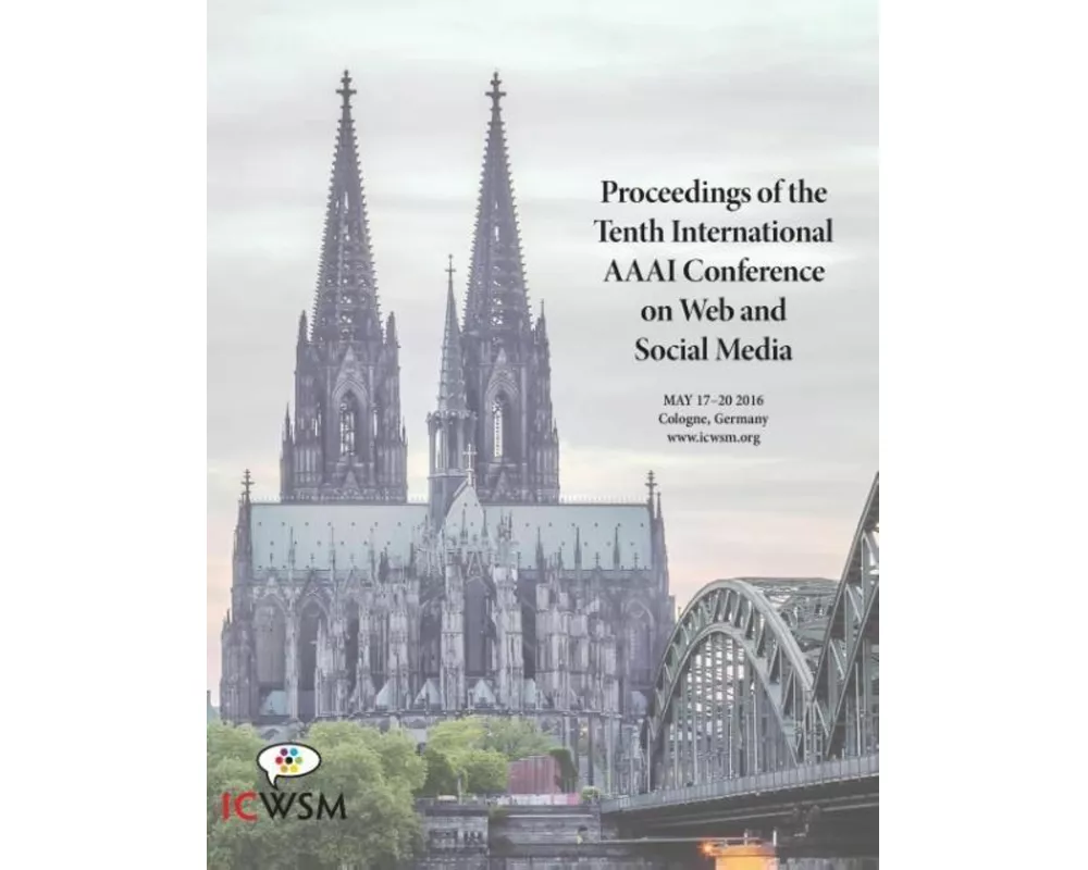 Proceedings of the Tenth International AAAI Conference on Web and Social Media (Icwsm 2016)