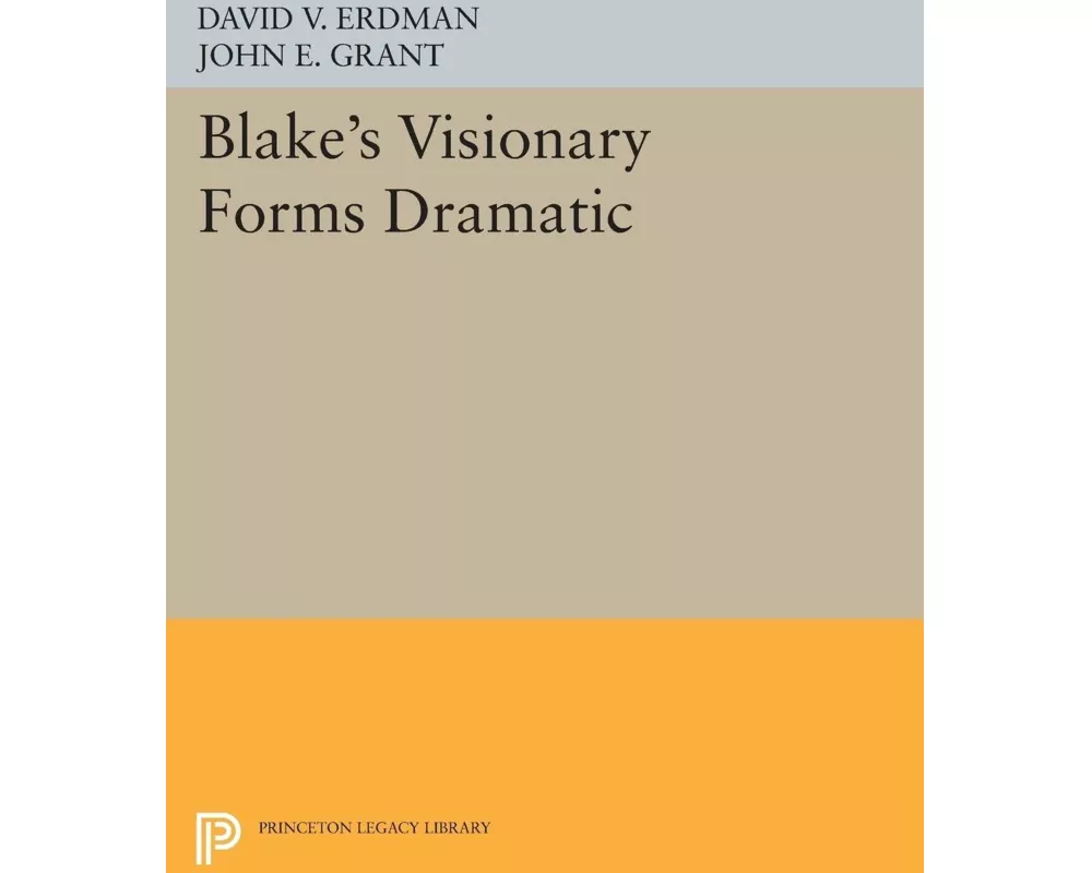 Blake's Visionary Forms Dramatic
