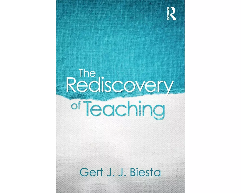 The Rediscovery of Teaching