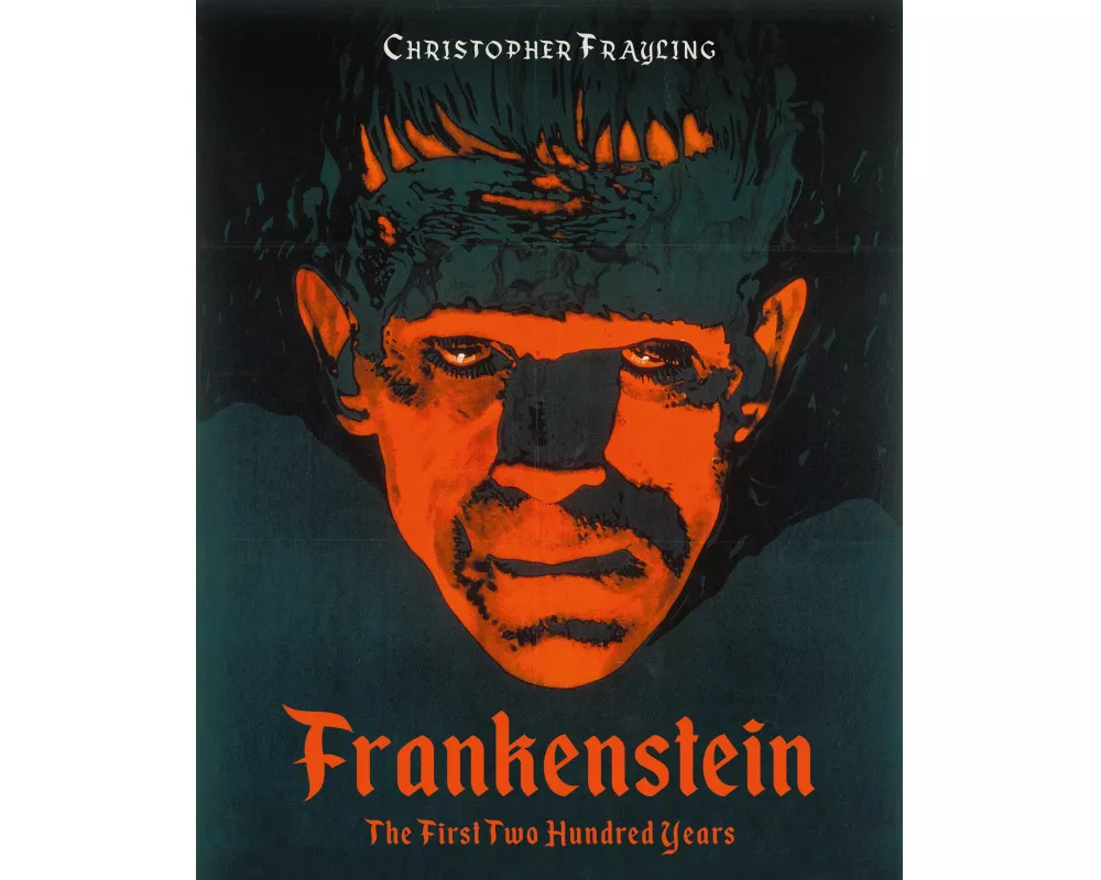 Frankenstein: The First Two Hundred Years