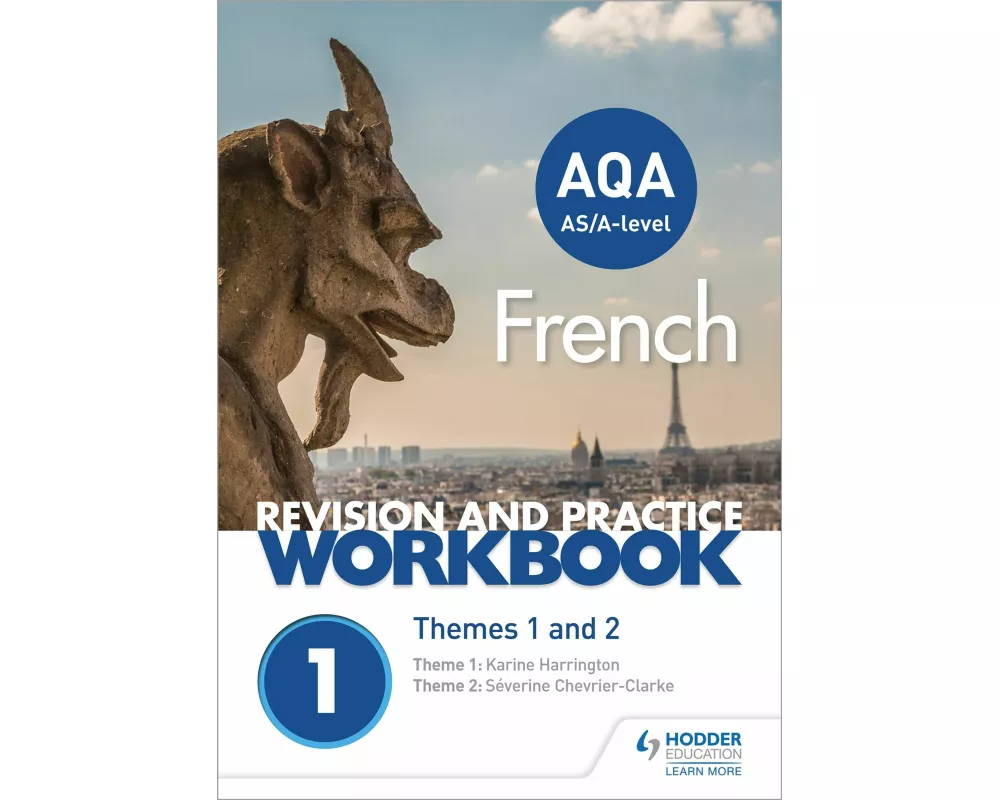 AQA A-level French Revision and Practice Workbook: Themes 1 and 2