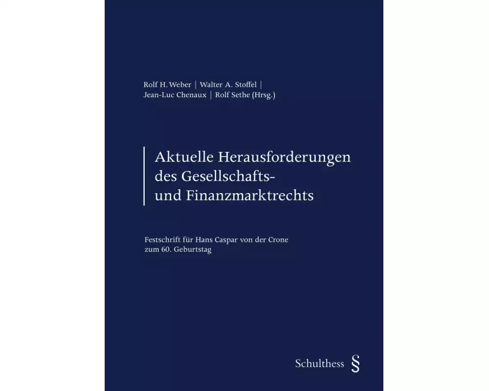 Aktuelle Herausforderungen des Gesellschafts- und Finanzmarktrechts