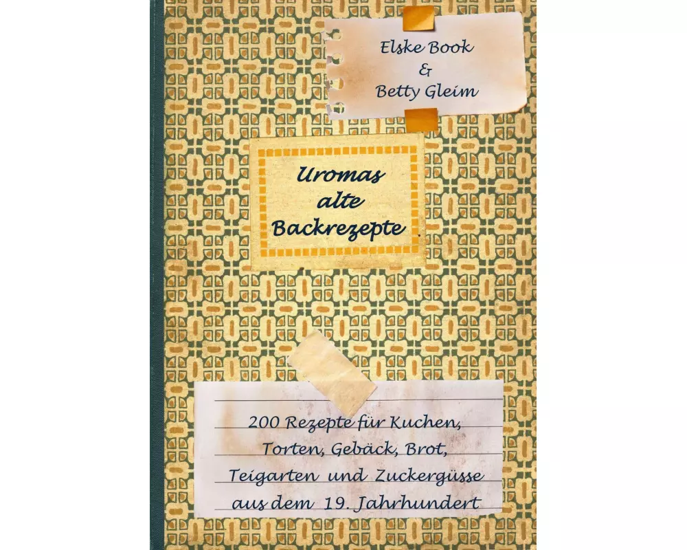 Uromas alte Backrezepte