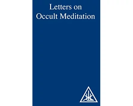 Letters on Occult Meditation