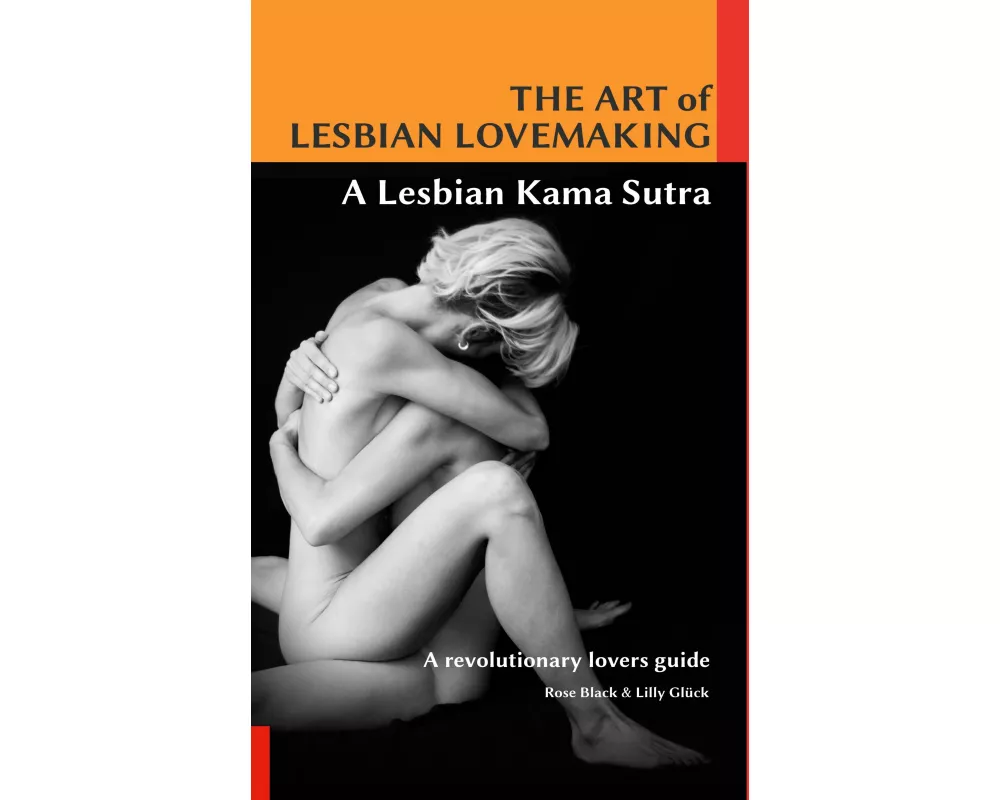 The Art of Lesbian Lovemaking a Lesbian Kama Sutra