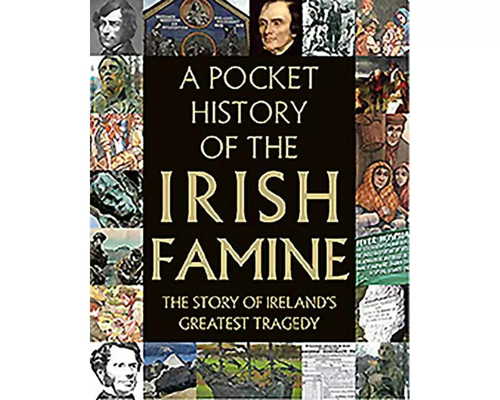 A Pocket History of the Irish Famine
