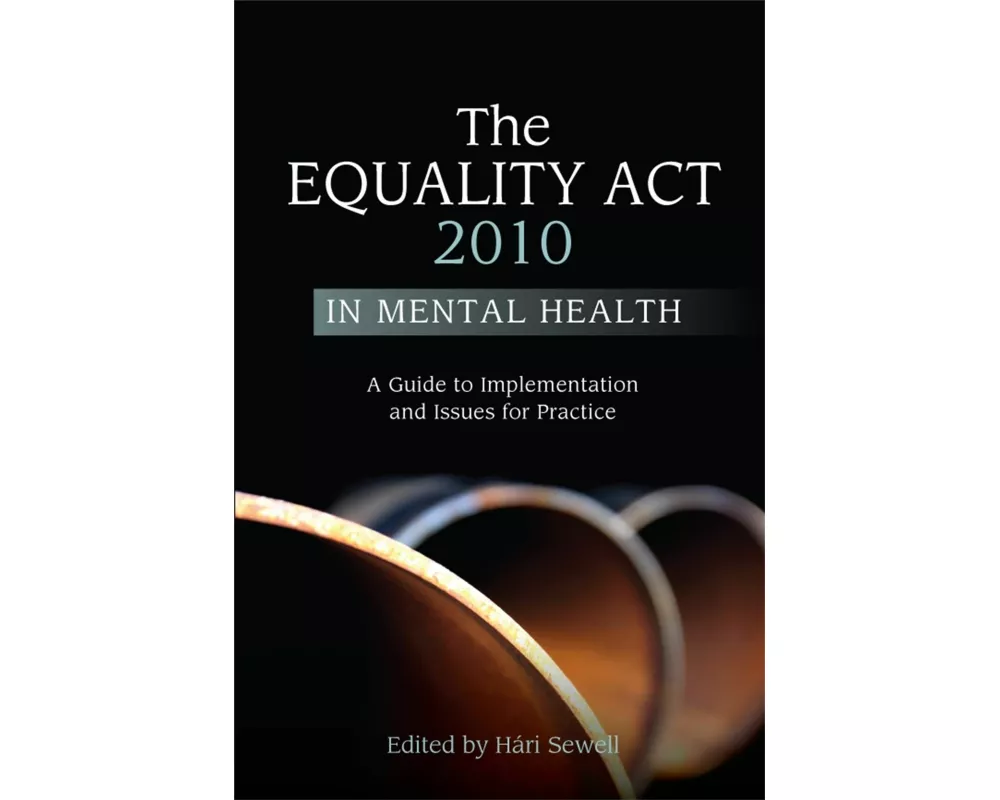 The Equality Act 2010 in Mental Health