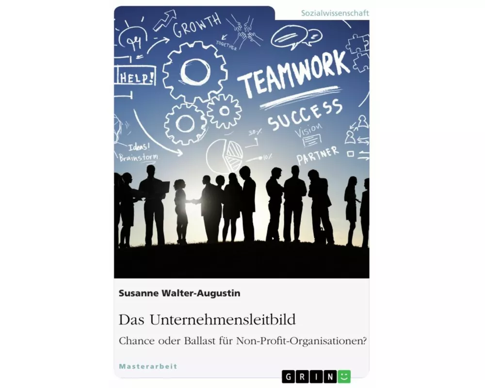 Das Unternehmensleitbild: Chance oder Ballast für Non-Profit-Organisationen?