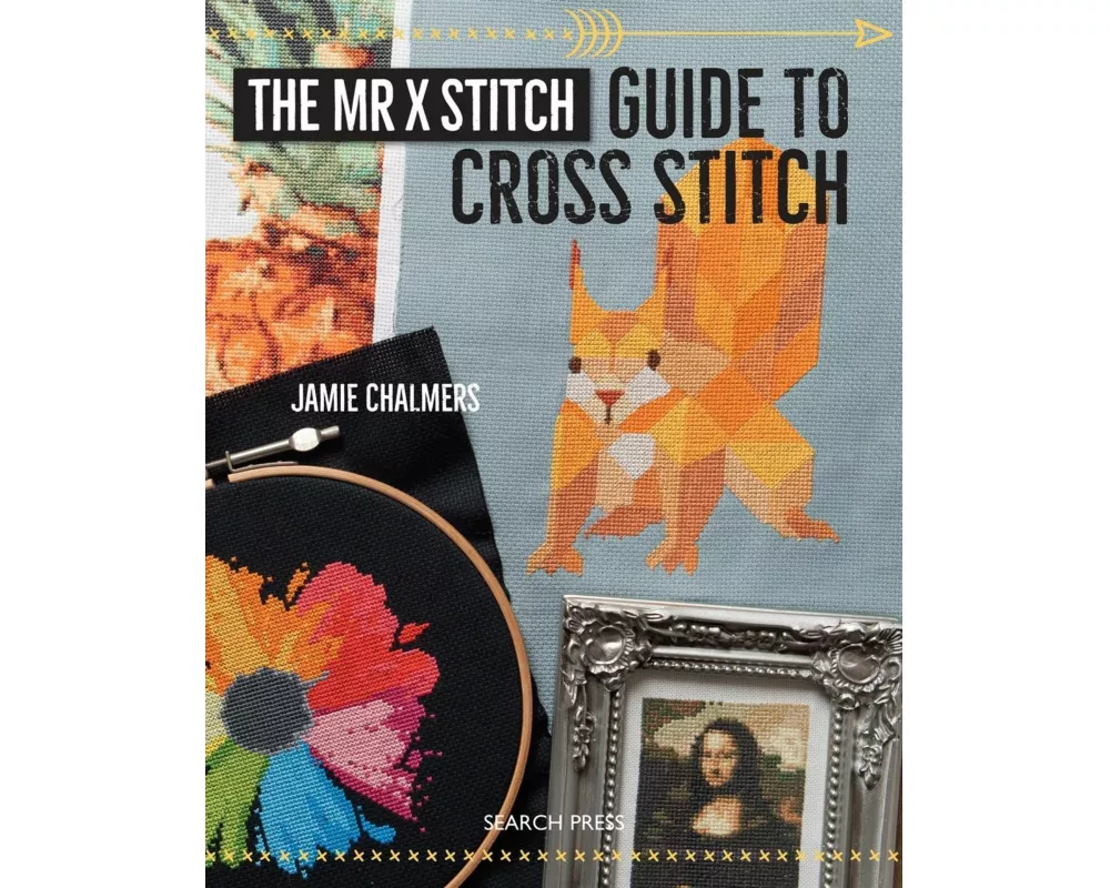 The Mr X Stitch Guide to Cross Stitch