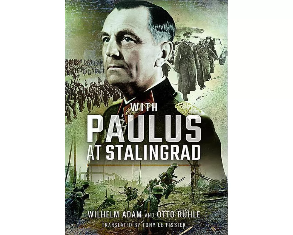With Paulus at Stalingrad