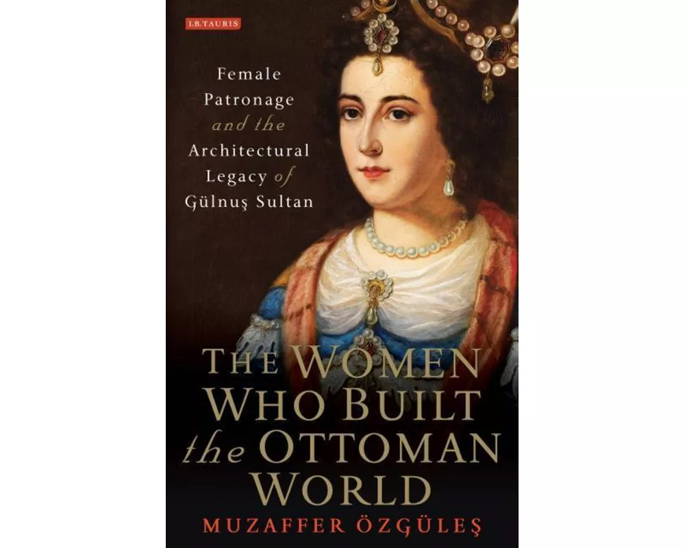 The Women Who Built the Ottoman World