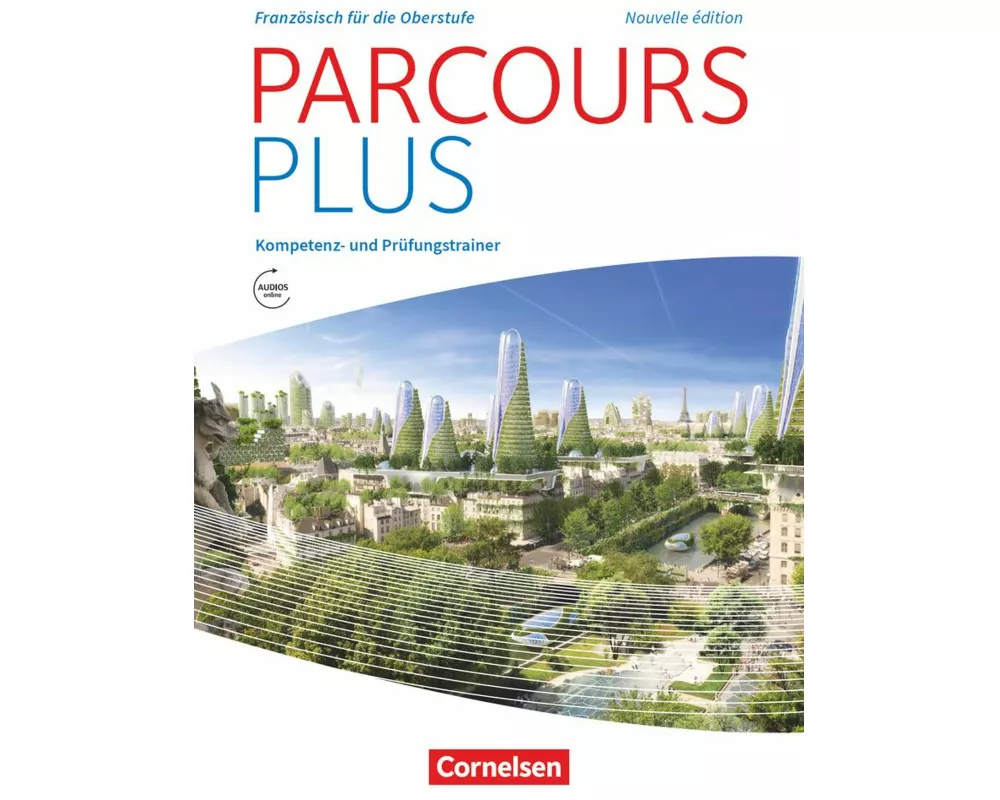 Parcours plus - Französisch für die Oberstufe - Französisch für die Oberstufe - Ausgabe 2017