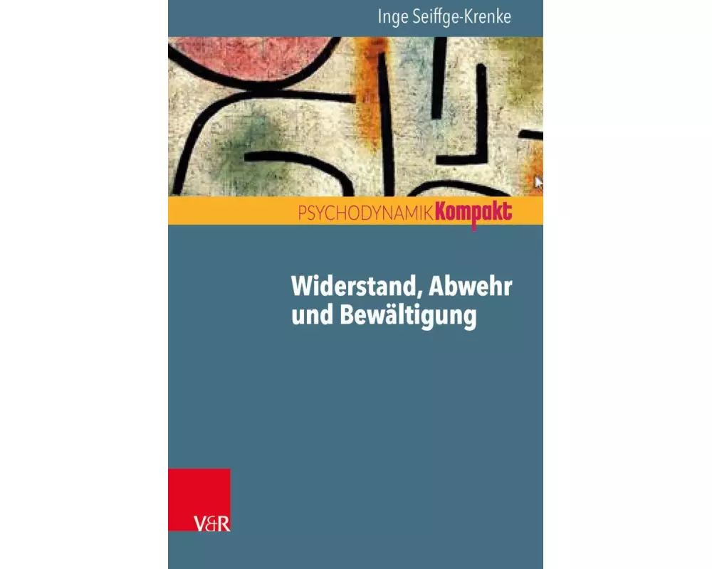Widerstand, Abwehr und Bewältigung