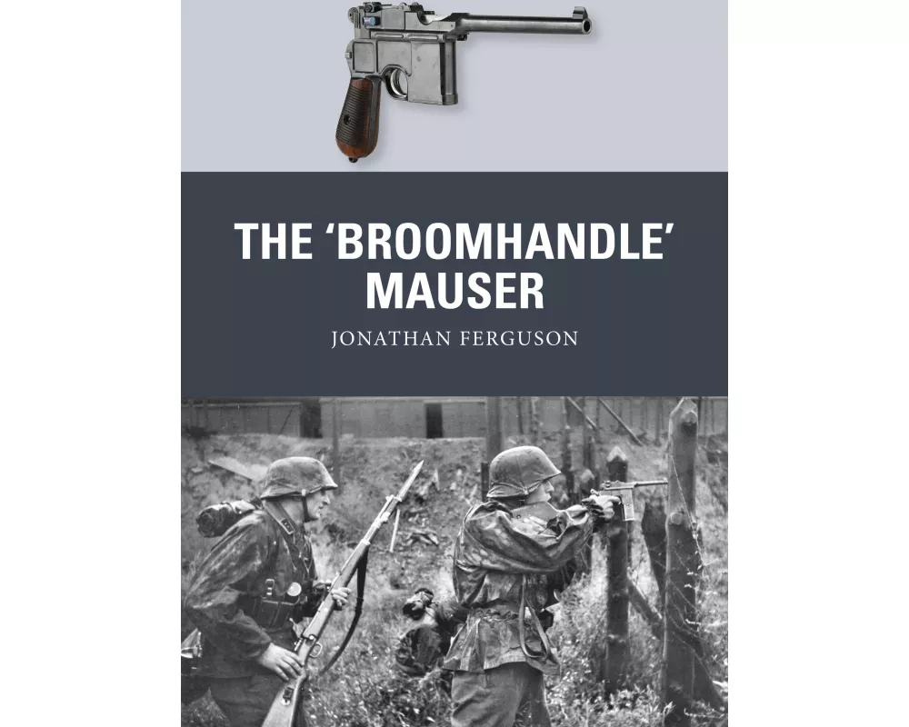 The ‘Broomhandle’ Mauser