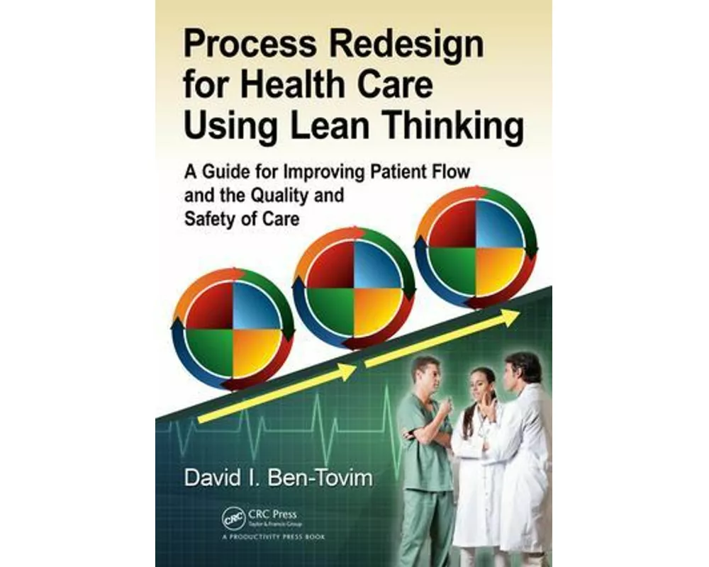 Process Redesign for Health Care Using Lean Thinking