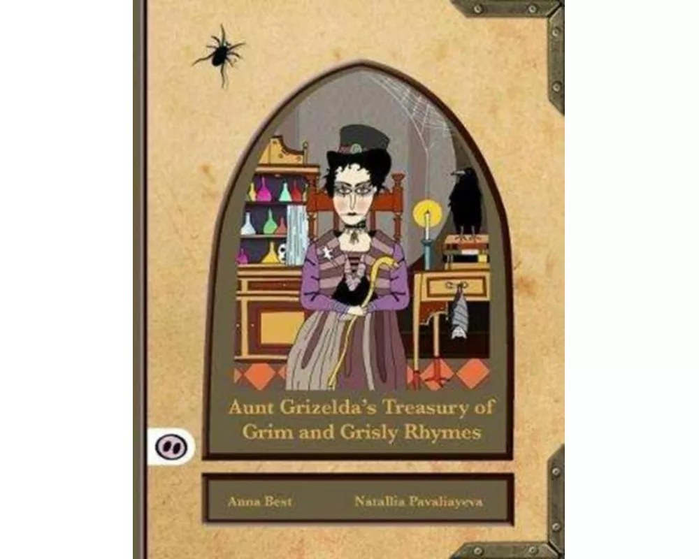 Aunt Grizelda's Treasury of Grim and Grisly Rhyme